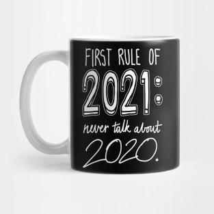 First Rule of 2021 Mug